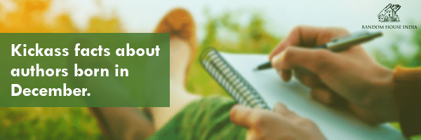 Kickass facts about authors born in December